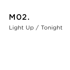 M02.Light Up / Tonight