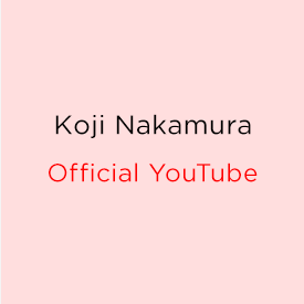Koji Nakamura Official YouTube