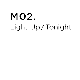 M02.Light Up / Tonight